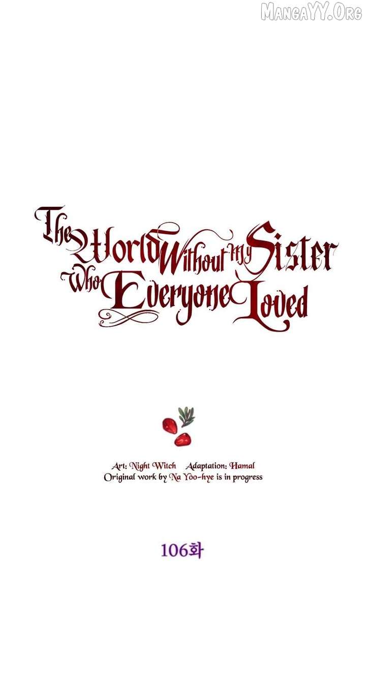 The World Without My Sister Who Everyone Loved Chapter 106 - Page 8