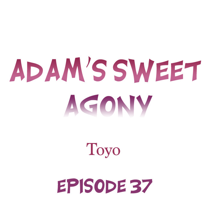 Adam’s Sweet Agony Chapter 37 - Page 1