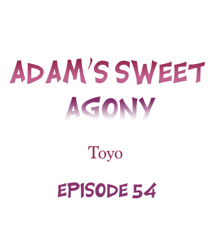 Adam’s Sweet Agony Chapter 54 - Page 1