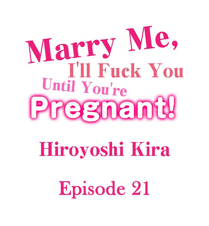 Marry Me, I’ll Fuck You Until You’re Pregnant! Chapter 21 - Page 1