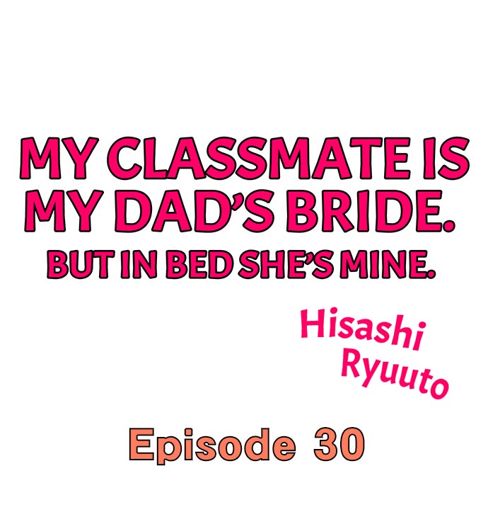 My Classmate is My Dad’s Bride, But in Bed She’s Mine Chapter 30 - Page 1
