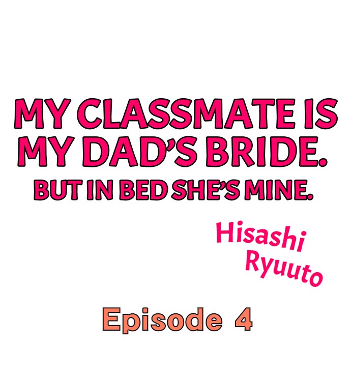 My Classmate is My Dad’s Bride, But in Bed She’s Mine Chapter 4 - Page 1