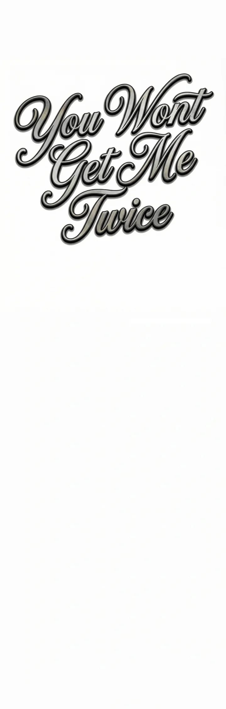 You Won’t Get Me Twice Chapter 61 - Page 1